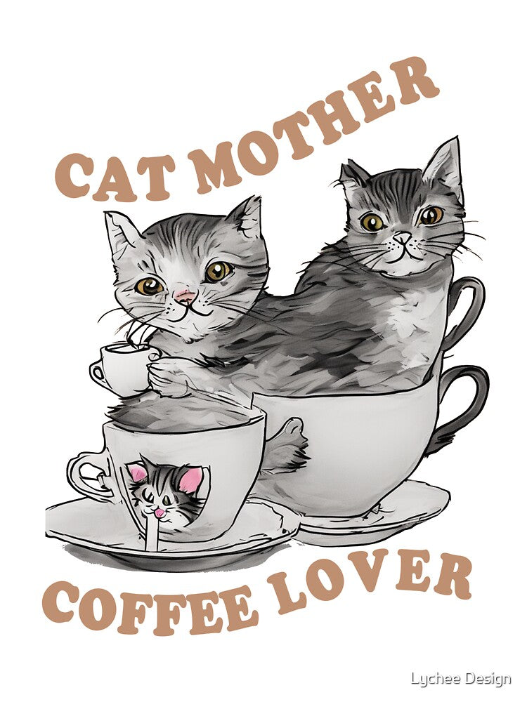 Cat Mother Coffee Lover by Lychee Design