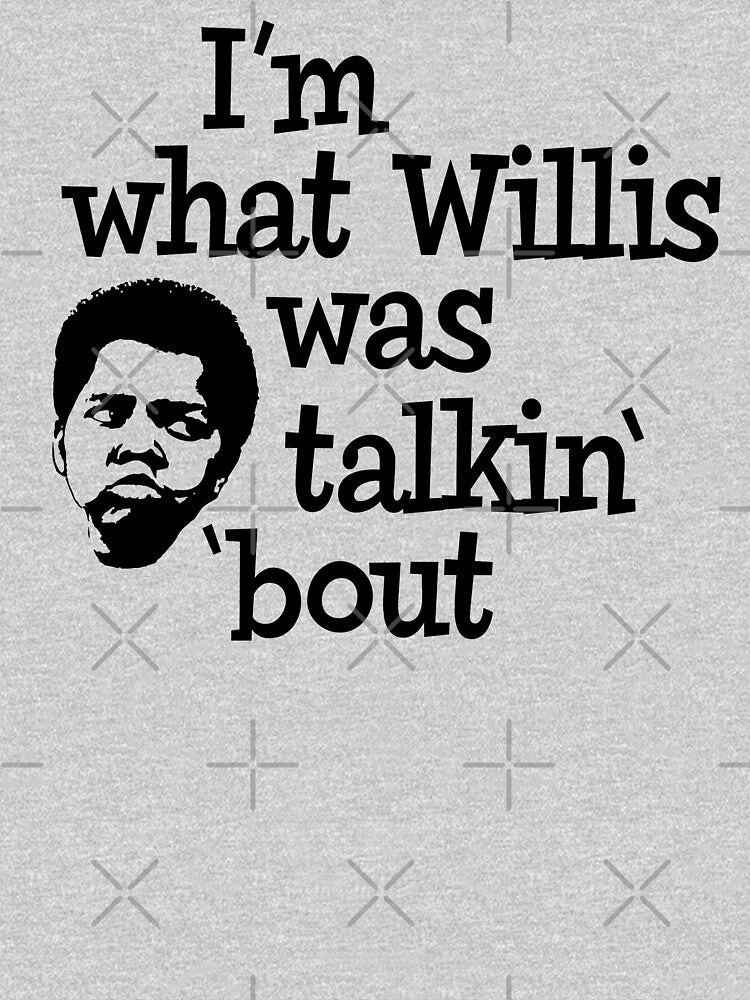 I'm what Willis was talking about by Alema Art