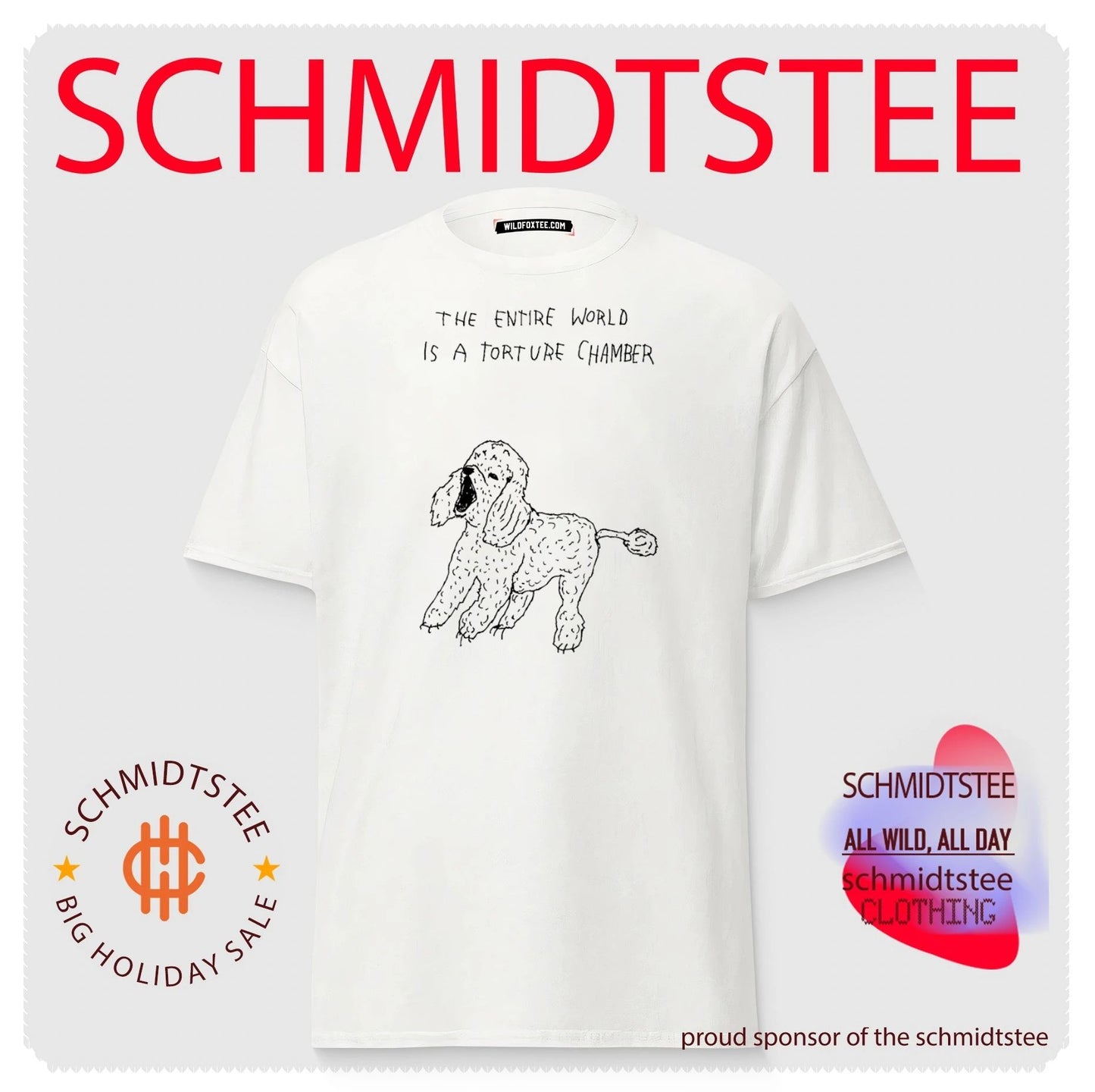 The entire world is a torture chamber dog paint shirt