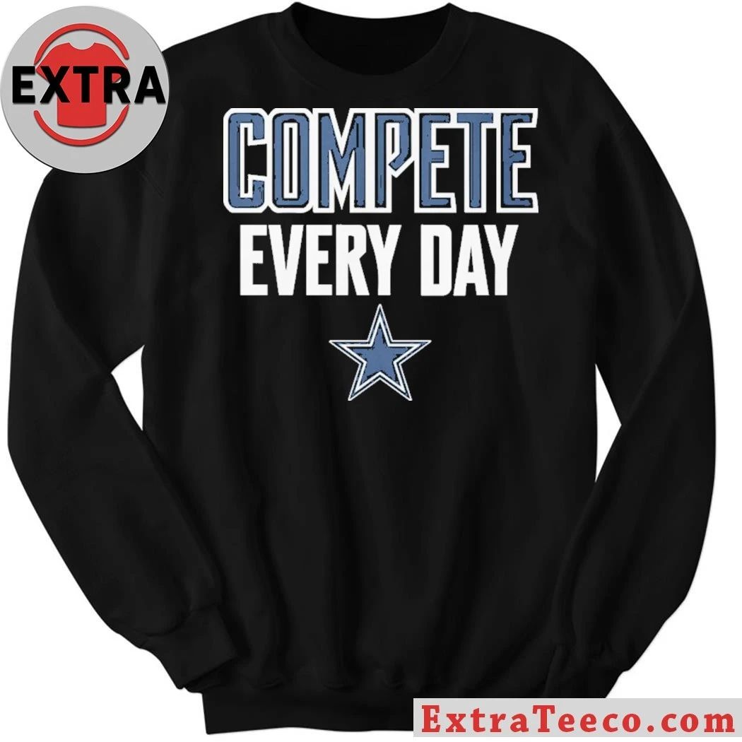 Cowboys Compete Every Day Shirt