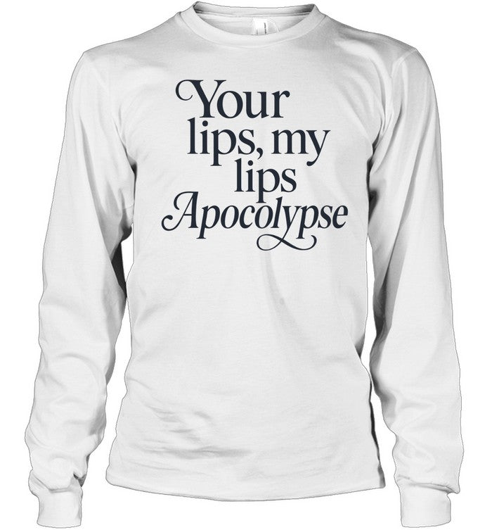 Your lips my lips Apocolypse humor Unisex T-Shirt