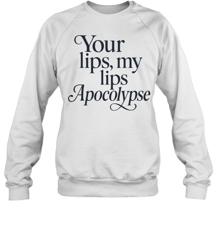 Your lips my lips Apocolypse humor Unisex T-Shirt