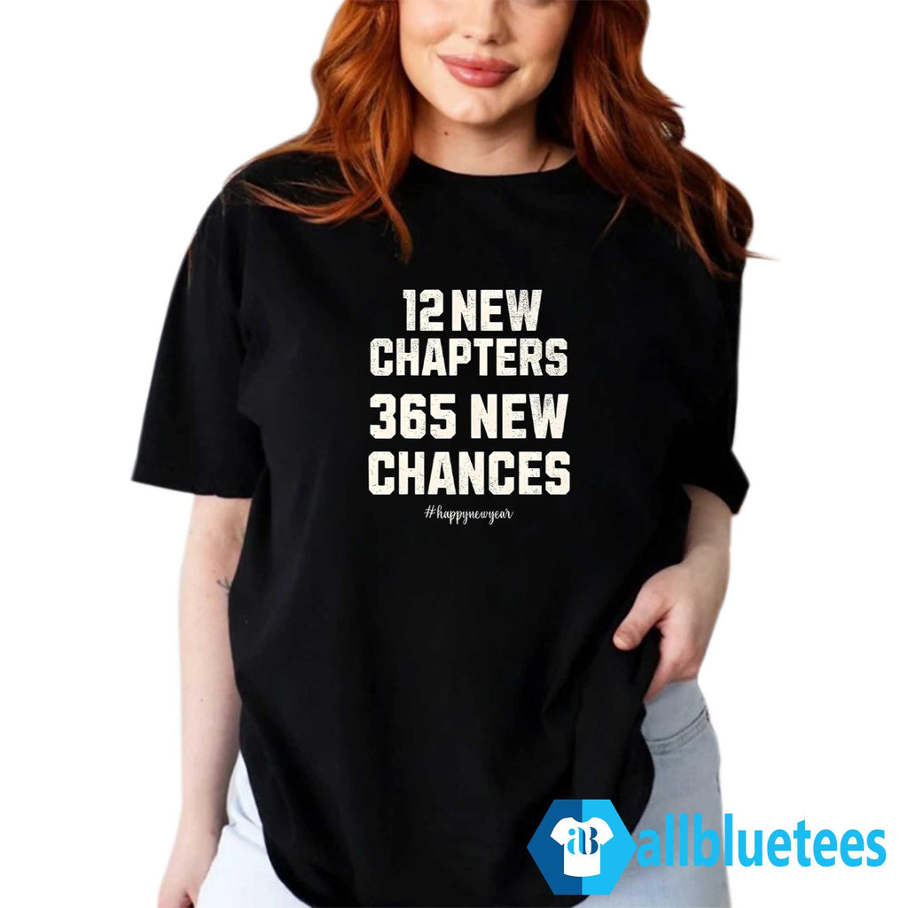 12 New Chapters 365 New Chances Happy New Year 2025 Shirt