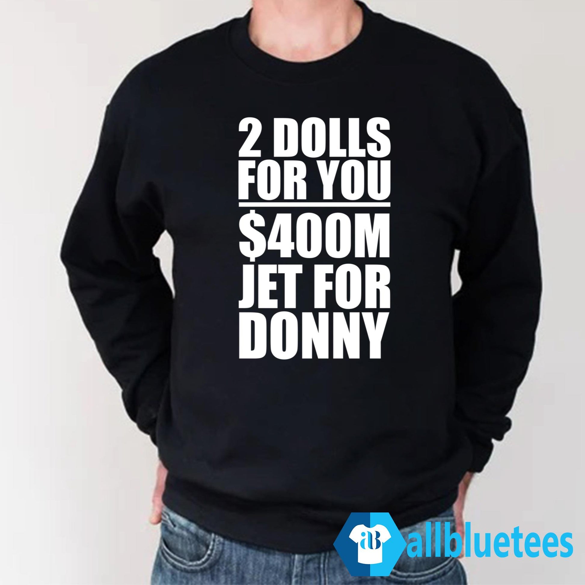 2 Dolls For You Million Jet For Donny Shirt