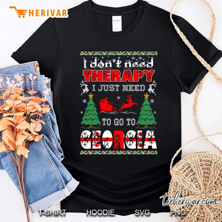Dont Need Therapy Need To Go Georgia Christmas Ugly Sweater