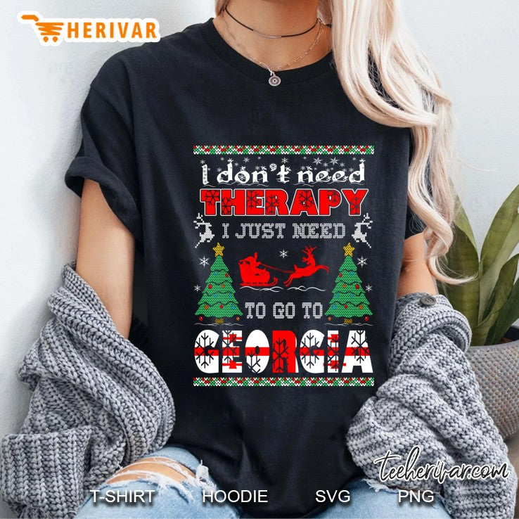 Dont Need Therapy Need To Go Georgia Christmas Ugly Sweater