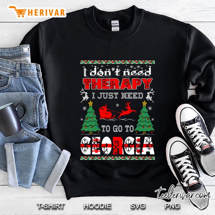 Dont Need Therapy Need To Go Georgia Christmas Ugly Sweater
