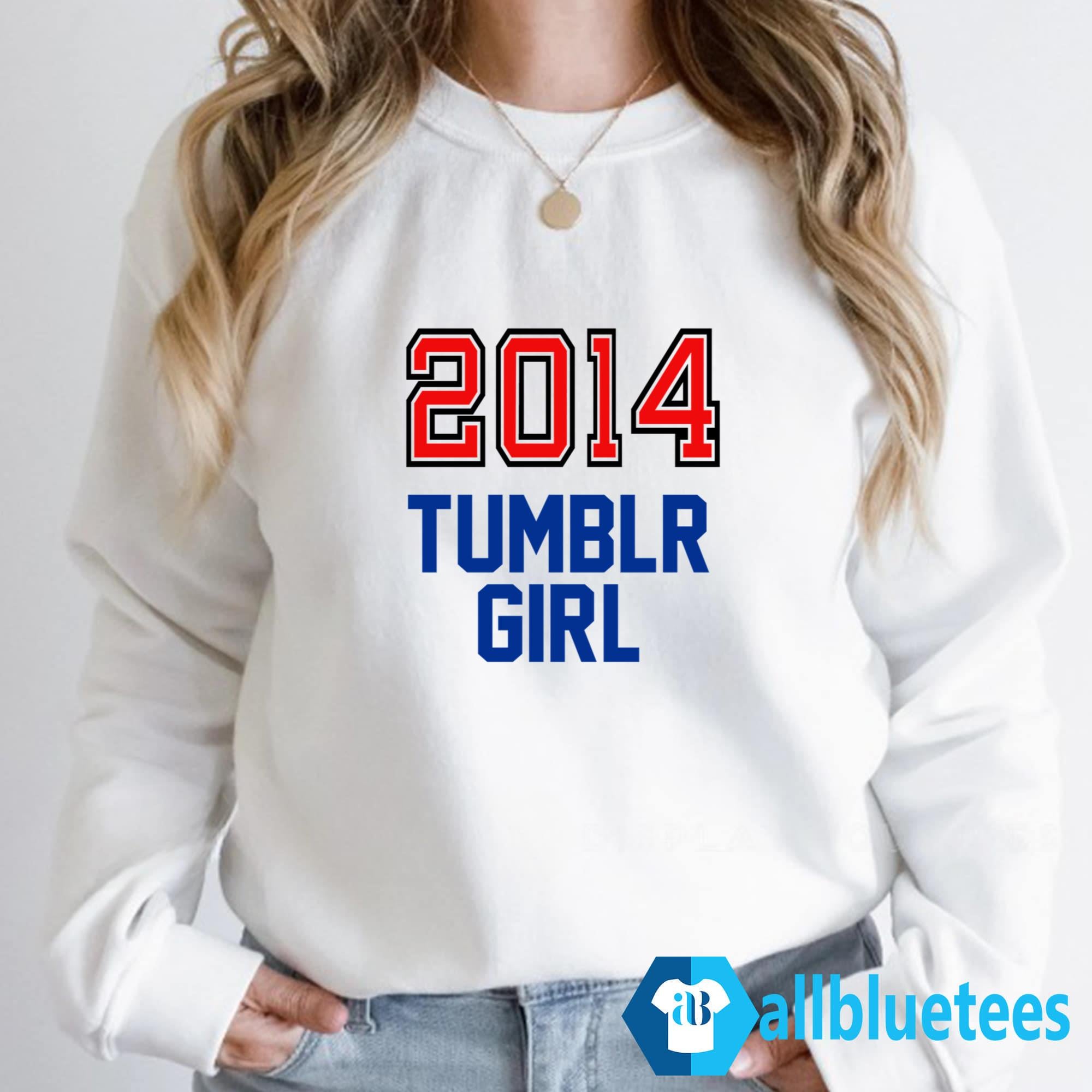 2014 Tumblr Girl Shirt
