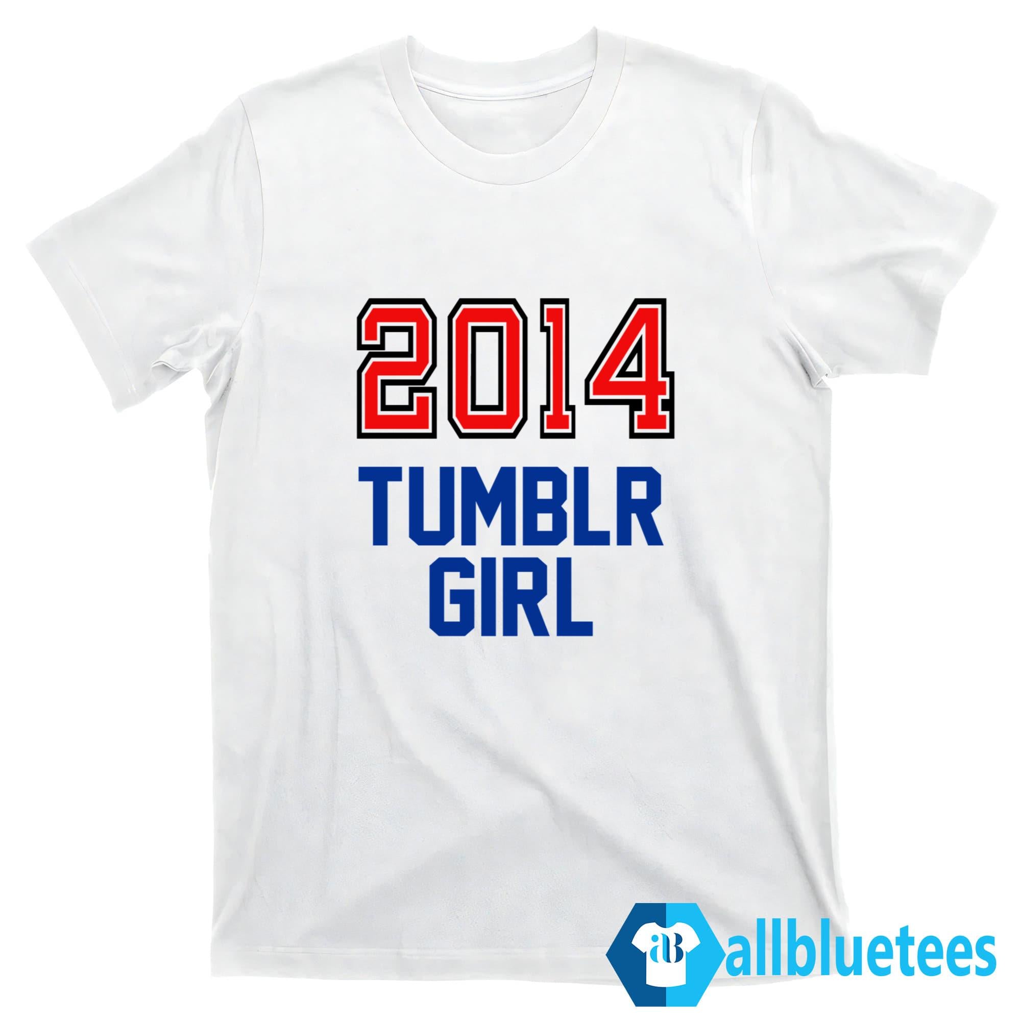2014 Tumblr Girl Shirt
