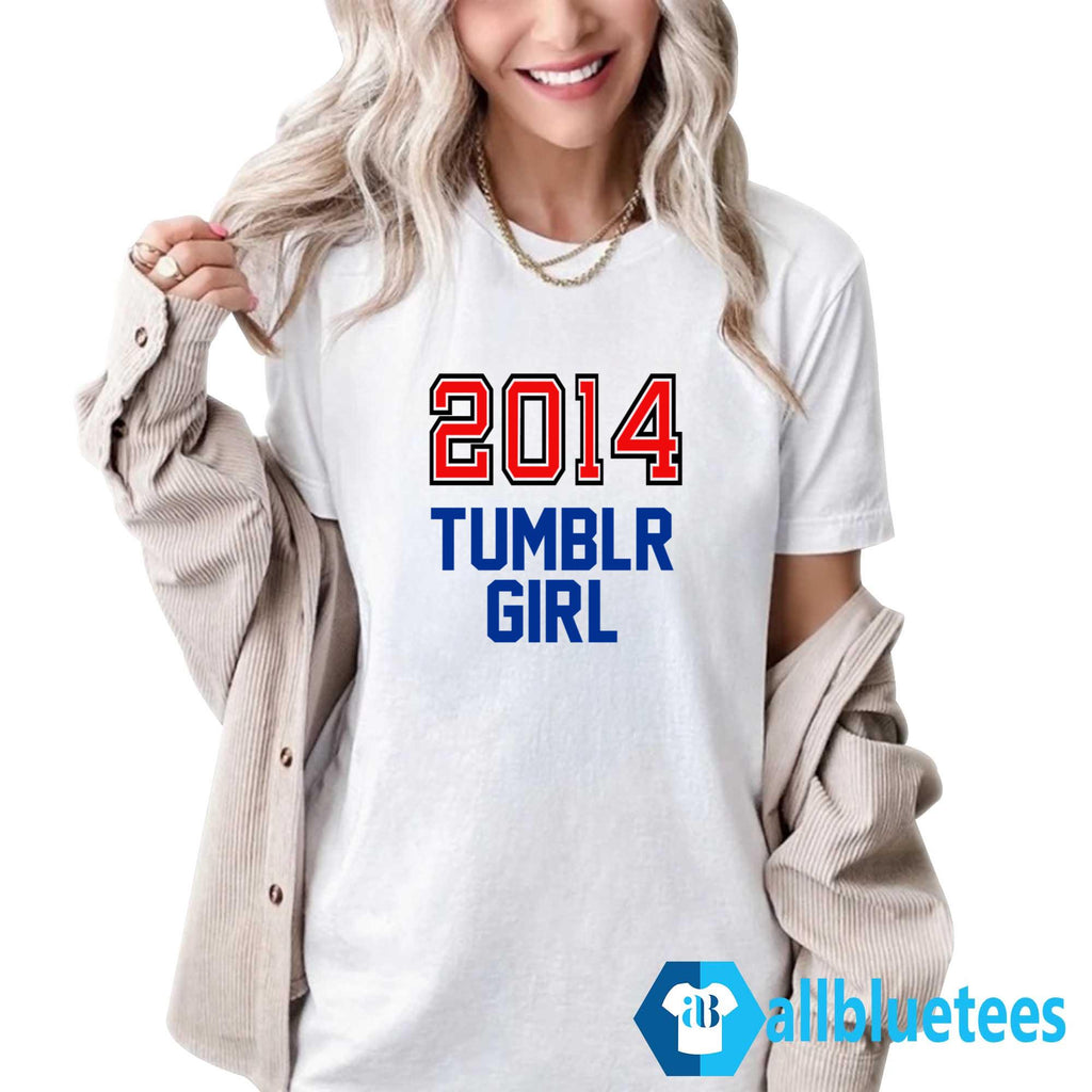 2014 Tumblr Girl Shirt