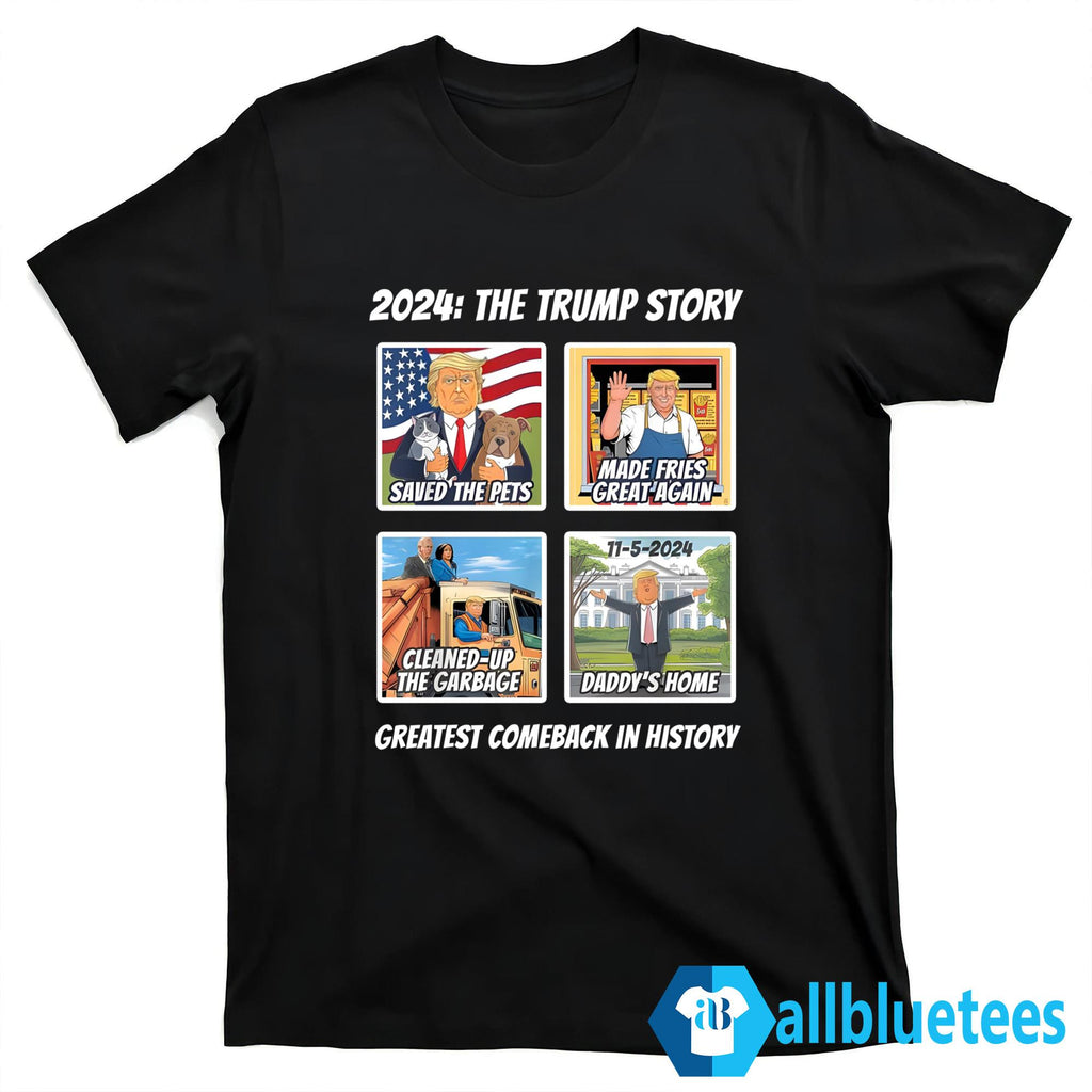 2024 The Trump Story Greatest Comeback In History Shirt
