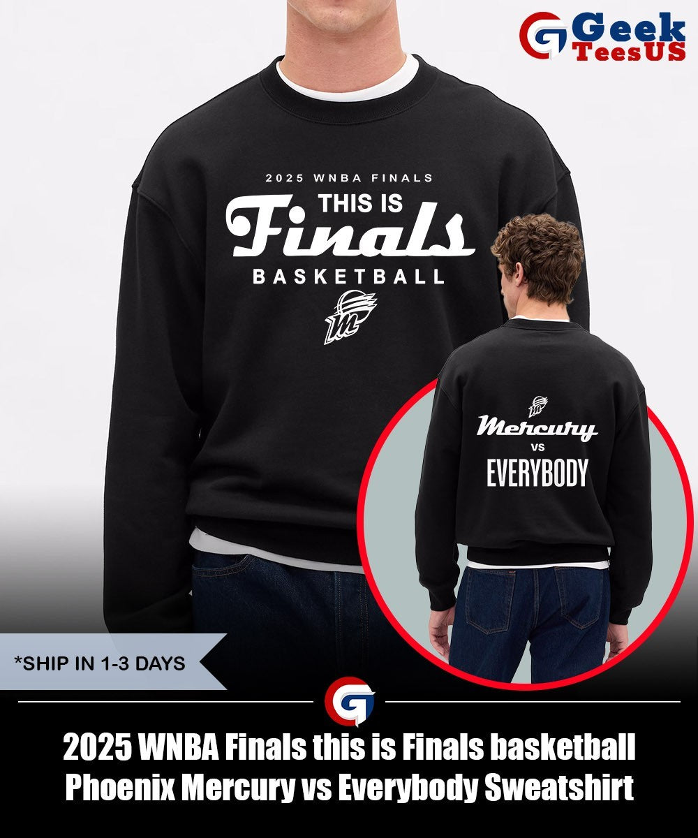 2025 WNBA Finals this is Finals basketball Phoenix Mercury vs Everybody shirt