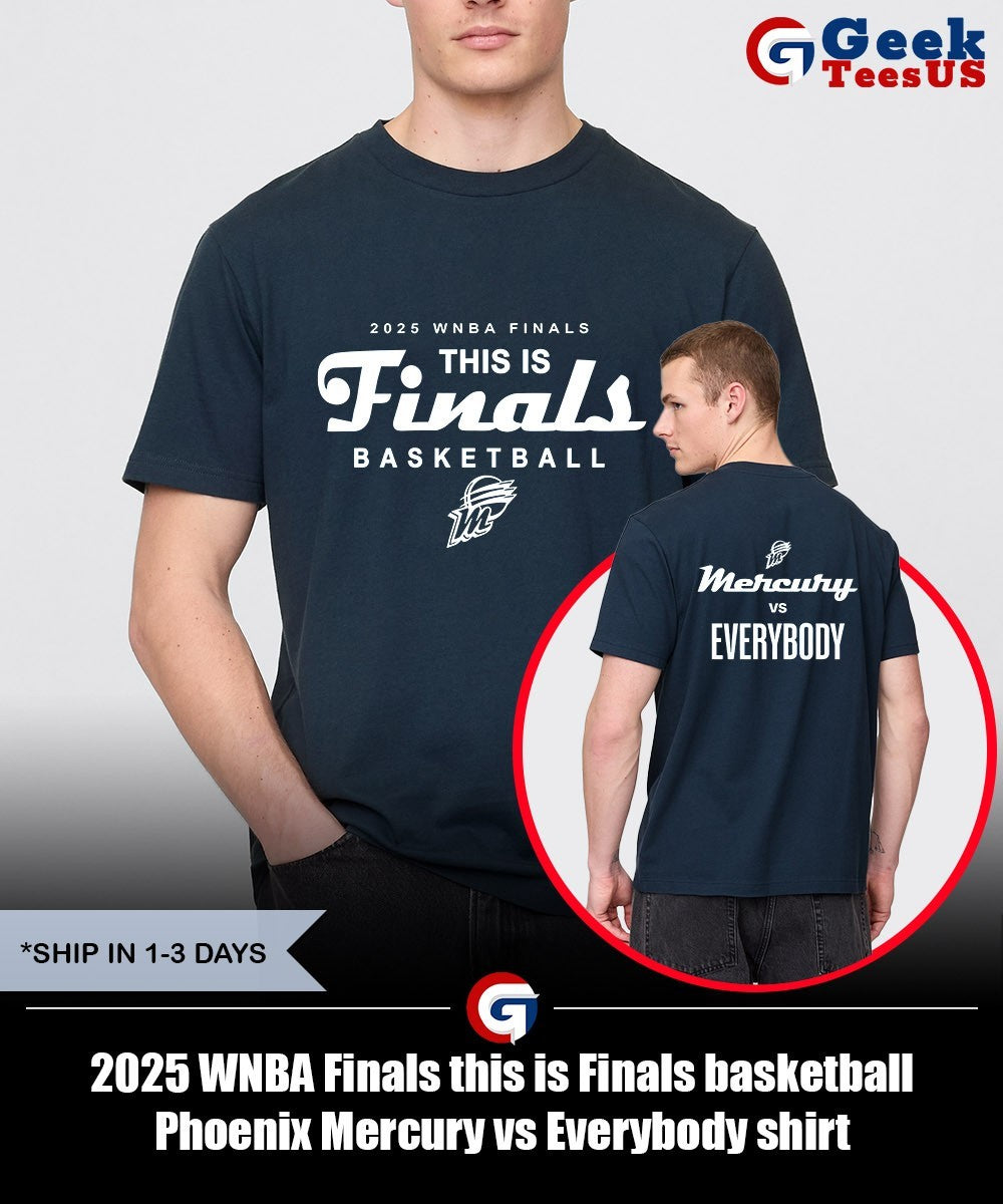 2025 WNBA Finals this is Finals basketball Phoenix Mercury vs Everybody shirt