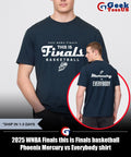2025 WNBA Finals this is Finals basketball Phoenix Mercury vs Everybody shirt