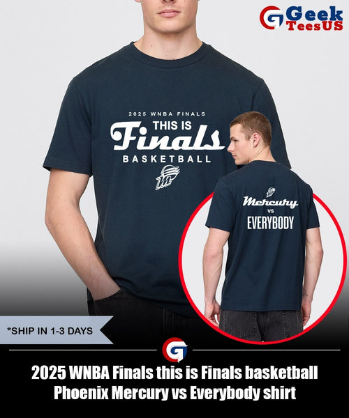 2025 WNBA Finals this is Finals basketball Phoenix Mercury vs Everybody shirt