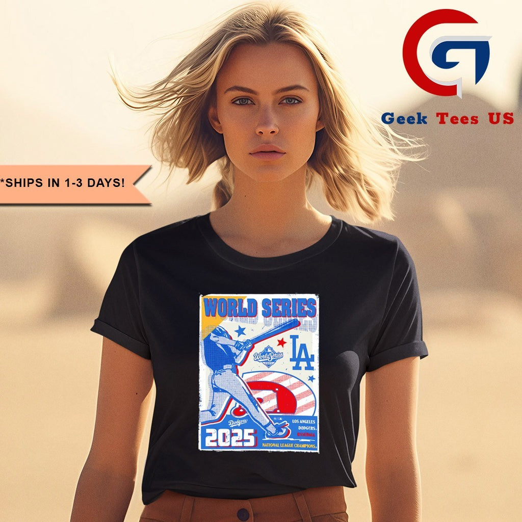 2025 World Series Los Angeles Dodgers baseball National League Champions shirt