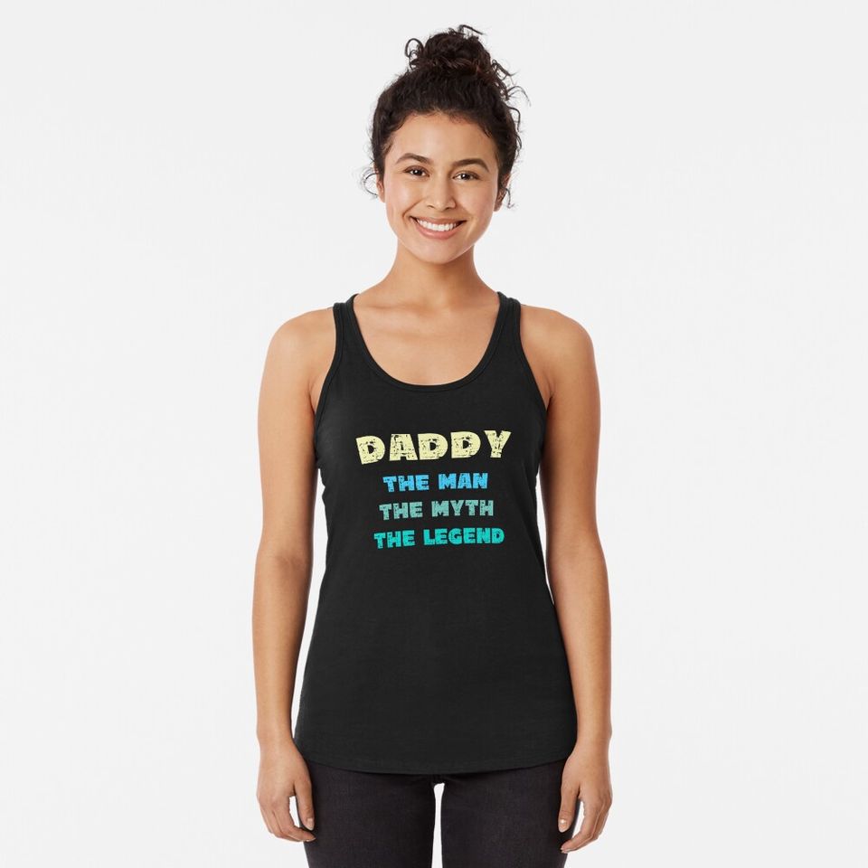 Daddy - The Man The Myth The Legend -Grunge style Racerback Tank Top