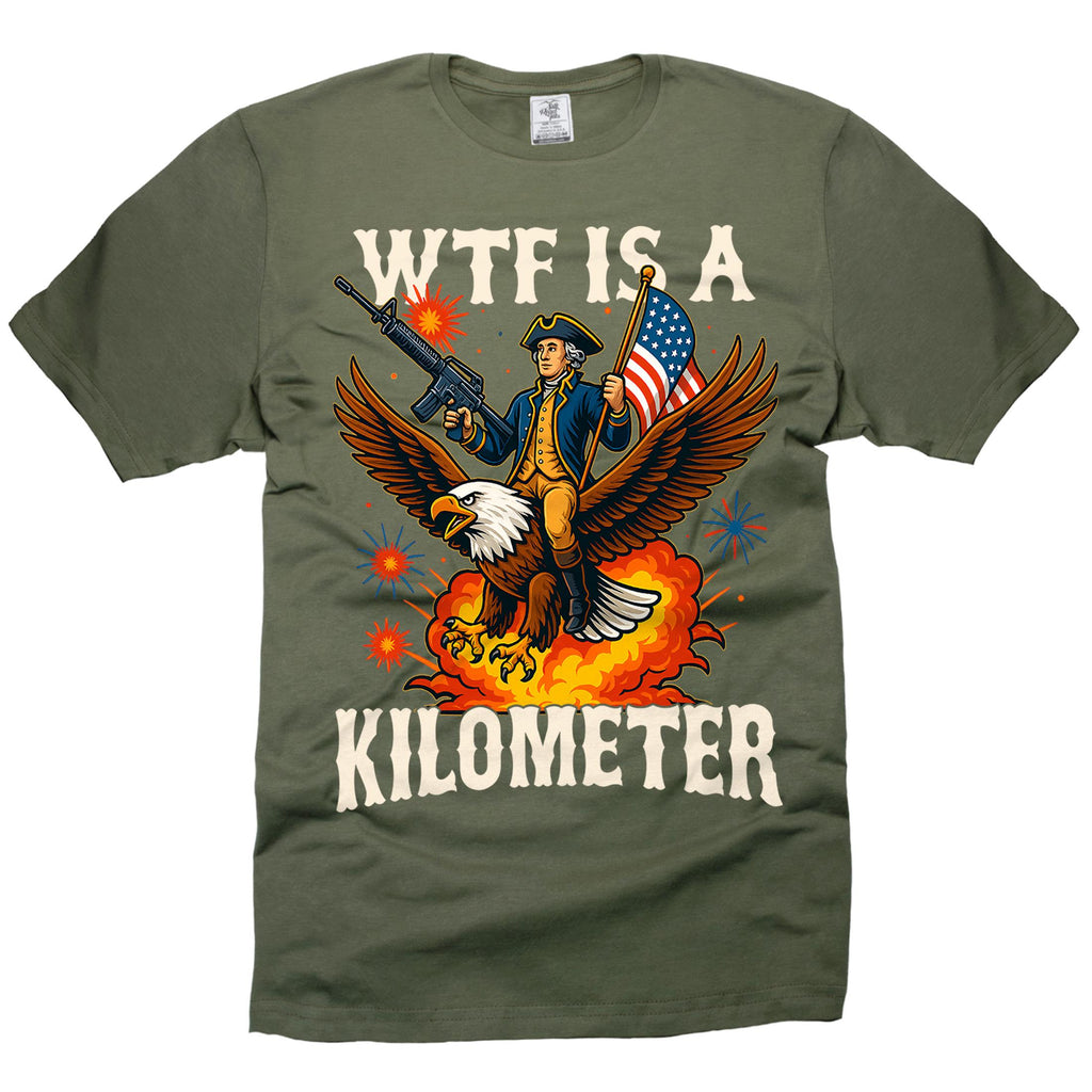 Wtf Kilometer 4th July Sarcastic Tee Unisex T-shirt, Sweatshirt, Hoodie (4)