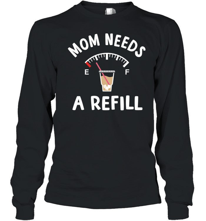 Mom needs a refill Unisex T-Shirt