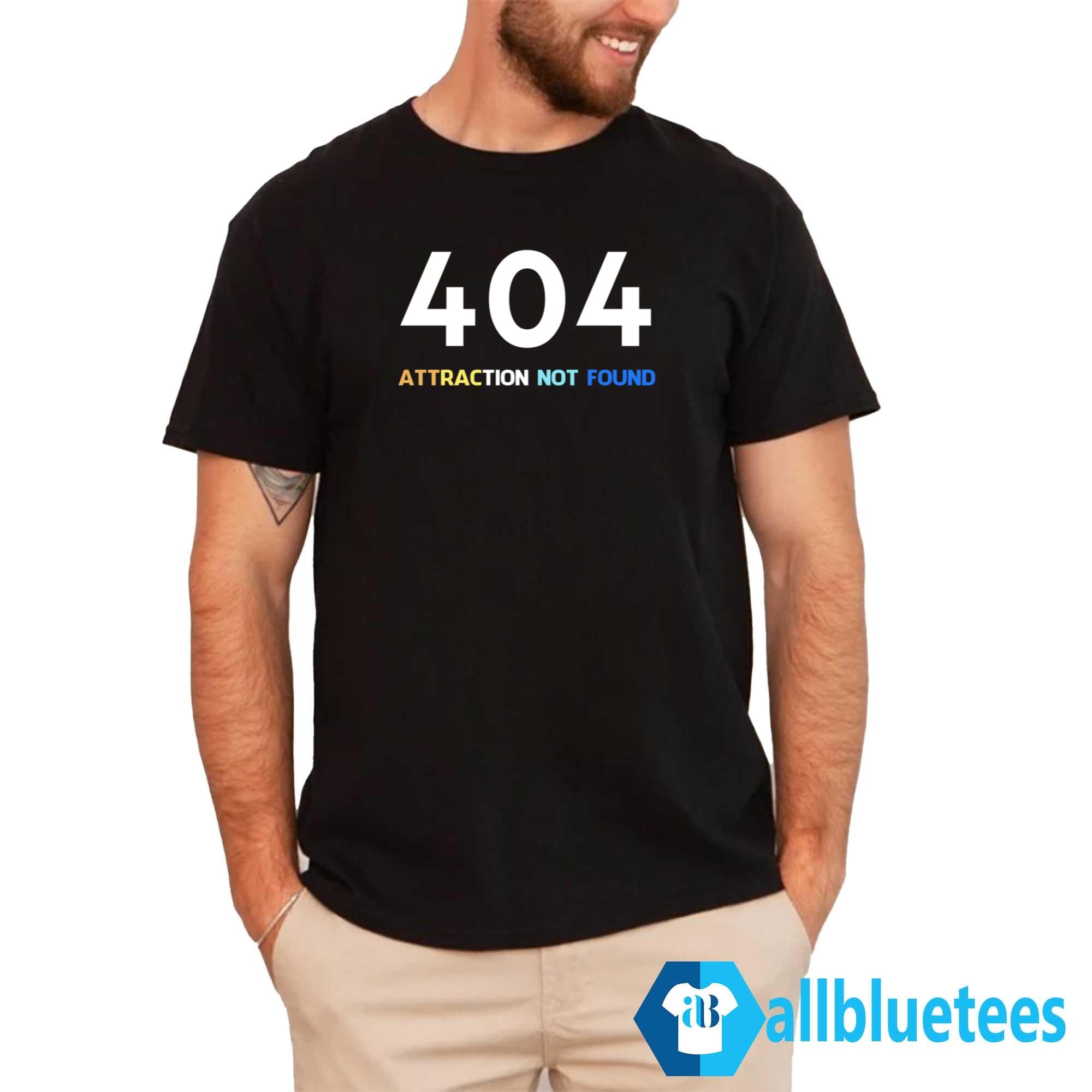404 Attraction Not Found Shirt
