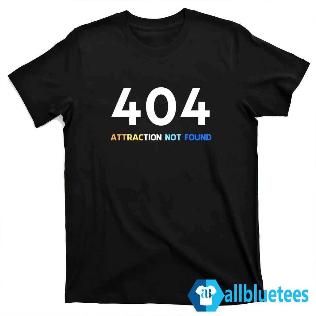 404 Attraction Not Found Shirt
