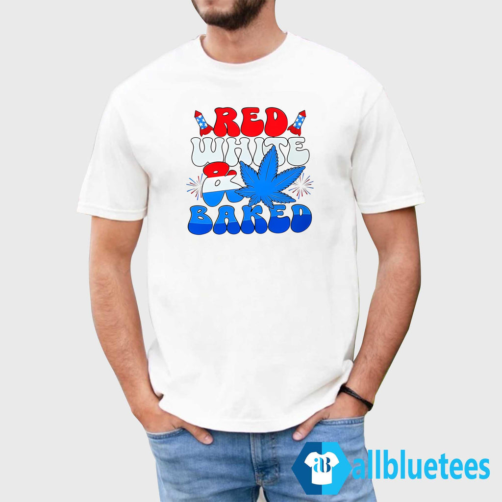 4th Of July Red White And Baked Shirt