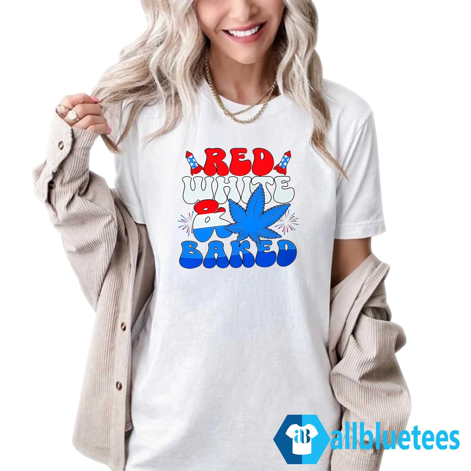 4th Of July Red White And Baked Shirt