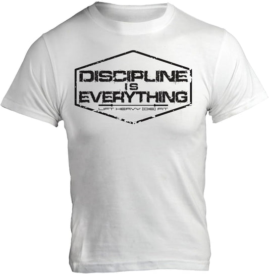 Discipline is Everything T-Shirt - Motivational Weightlifting Shirts for Men and Women - Gym Training Motivation