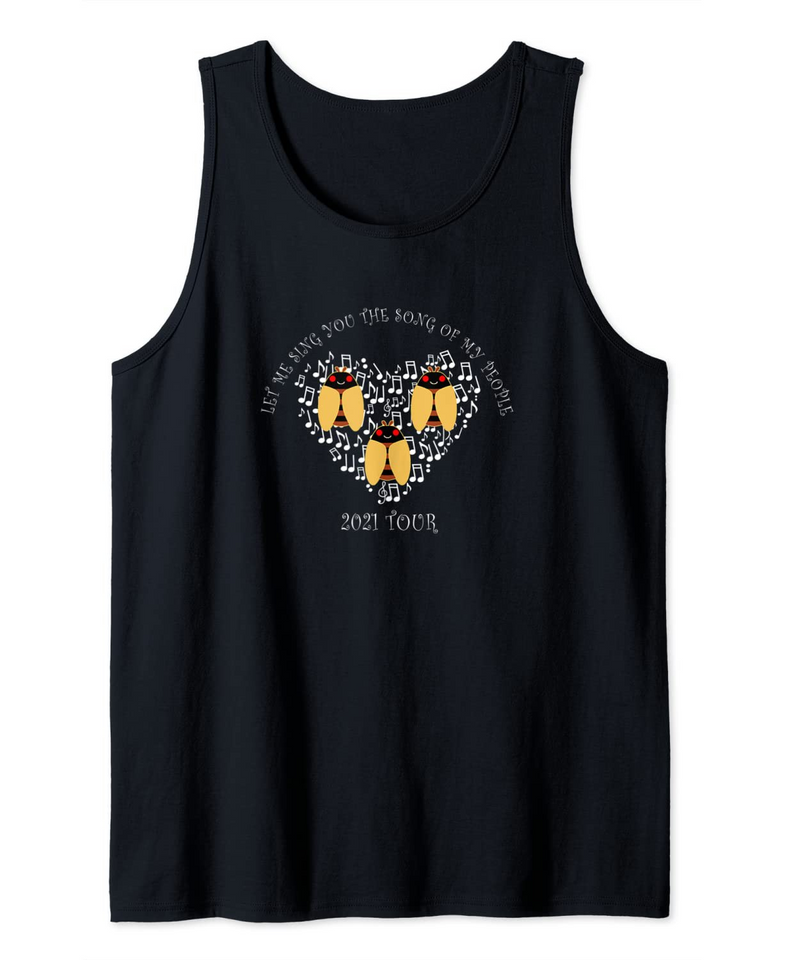 Cicada Men's Tank Top Let Me Sing You The Song of My People Brood X 2021 Tour