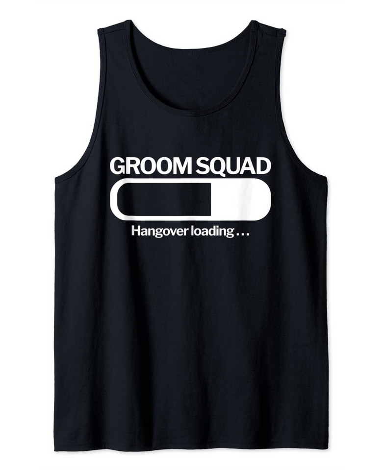 Groom Squad Hangover Loading Groomsmen Bachelor Party Tank Top
