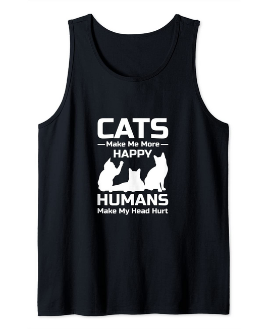 Cats Make Me Happy Humans Make My Head Hurt Tank Top