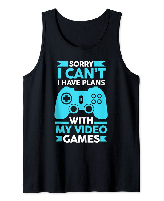 I have plans with my video games Gaming Tank Top