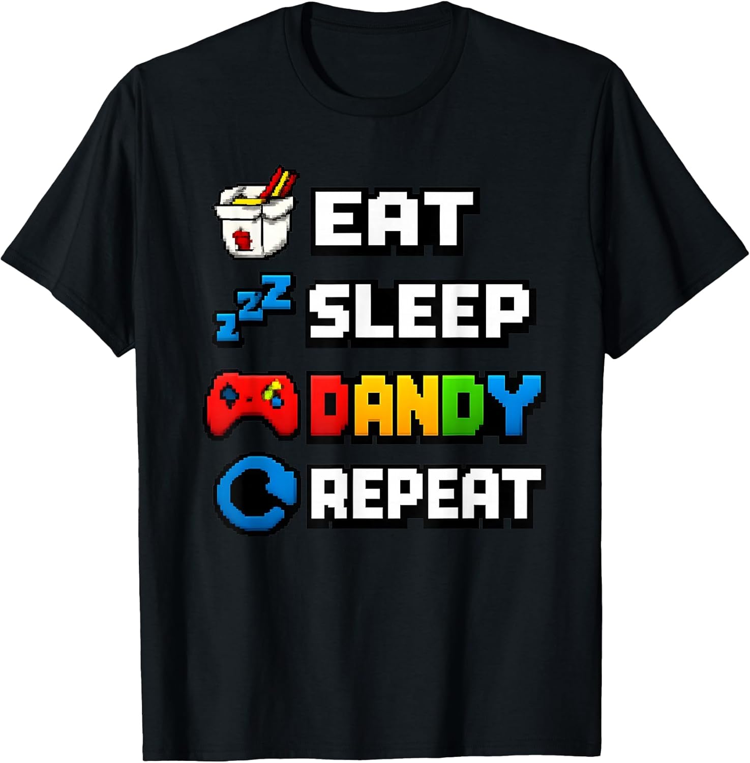 Eat Sleep Dandy Repeat Retro Gaming