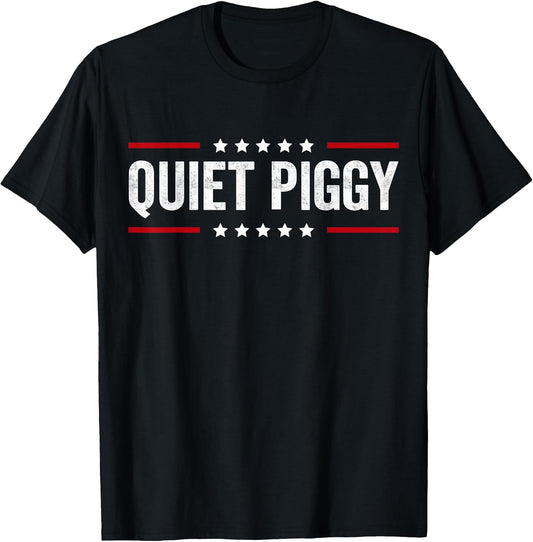 Quiet Piggy Minimalist Funny Text Design T-Shirt