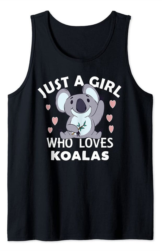 Koala Just a Girl Who Loves Koalas Tank Top
