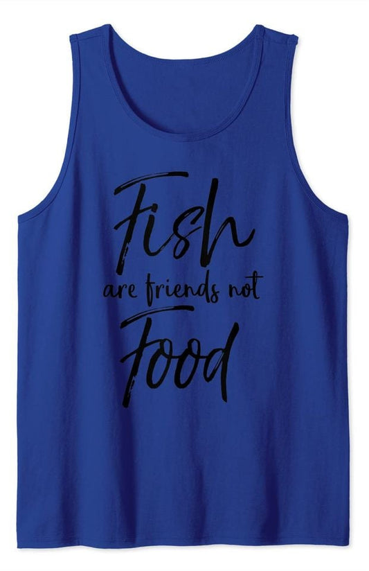 Vegetarian Animal Lover Quote Fish Are Friends Not Food Tank Top
