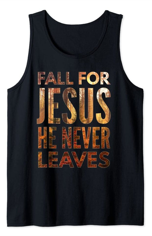 Fall For God He Never Leaves Christian Tank Top