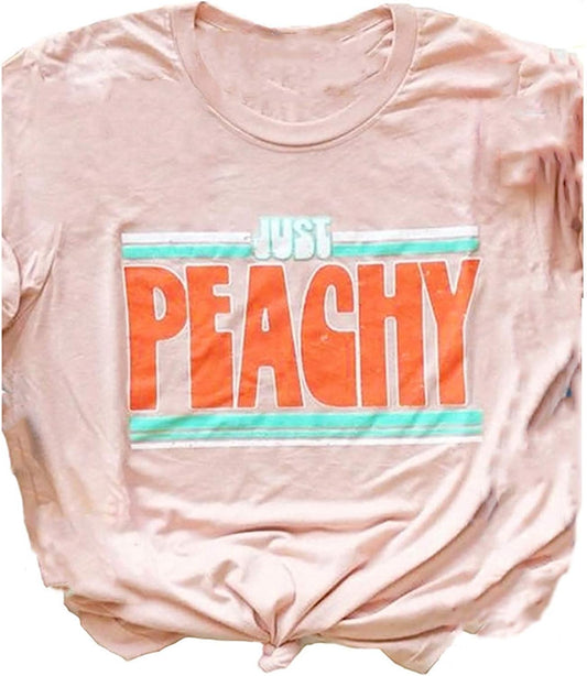 Just Peachy T Shirt Womens Short Sleeve Casual Summer Graphic Tees Tops