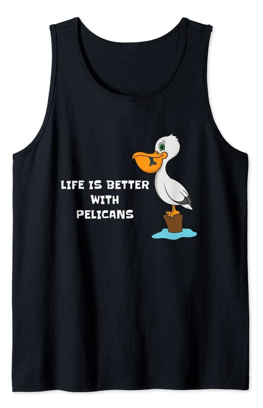 Pelican Life Is Better With Pelicans Cartoon Bird Tank Top