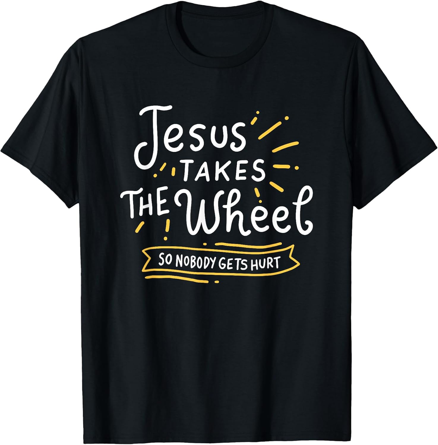 Motivational Jesus Takes the Wheel Religious Faith Men Women T-Shirt