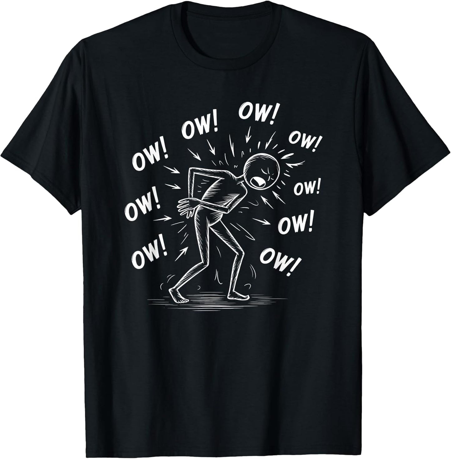 Funny Ow Ow Ow Saying Body Pain Humor Sarcastic Women Men T-Shirt