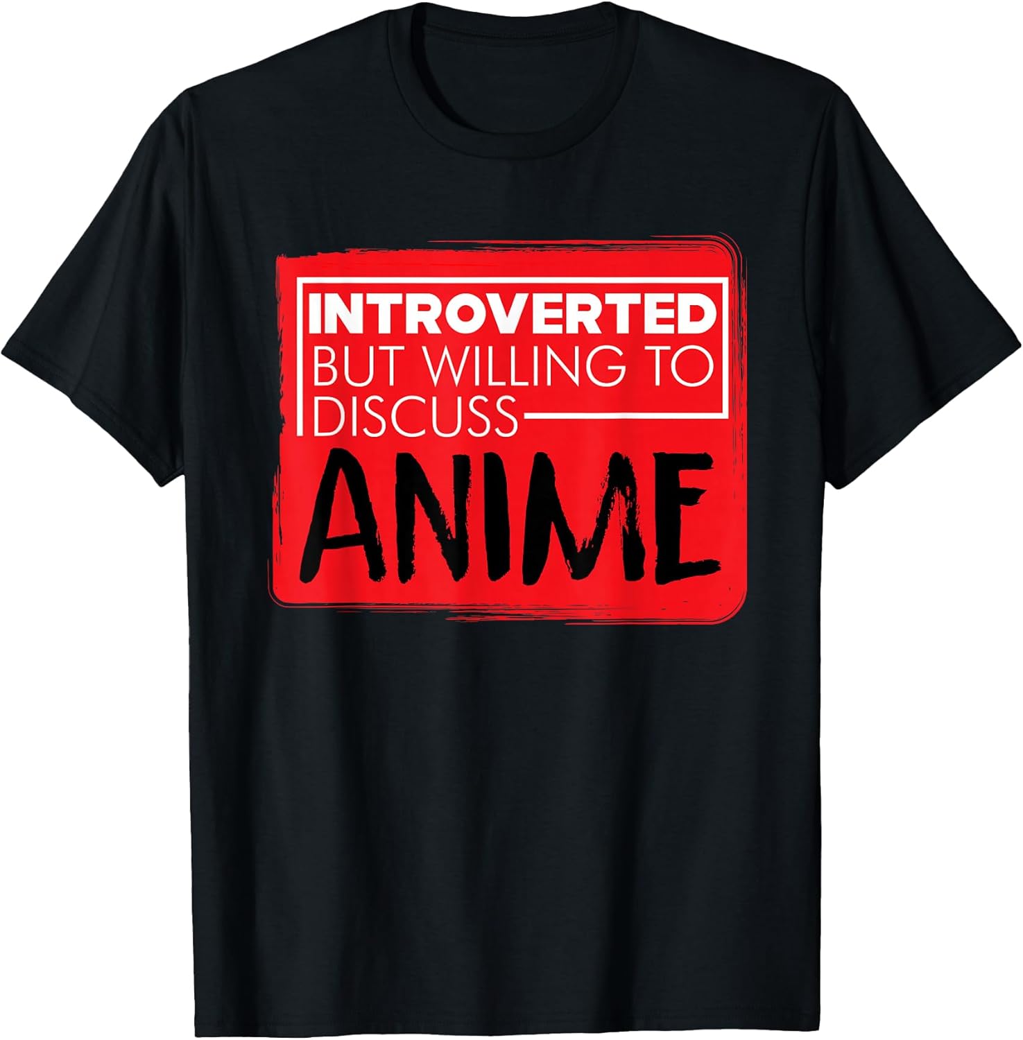 Funny Anime Japanese Animation Lovers Pun Quote Men Women T-Shirt Small