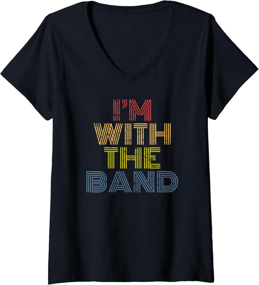 Womens Im With The Band retro concert music phrase V-Neck T-Shirt