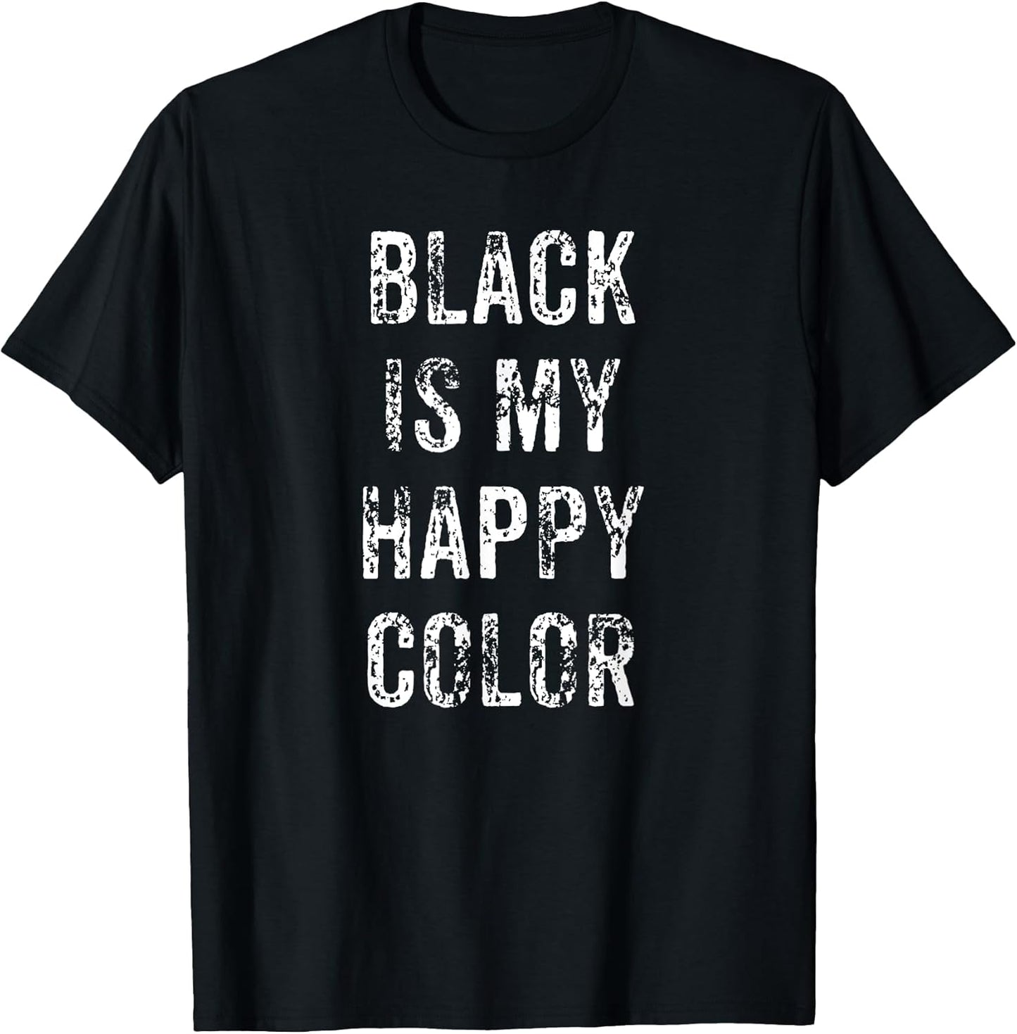 Funny Black is My Happy Color Goth Punk Emo Gift T-Shirt Small