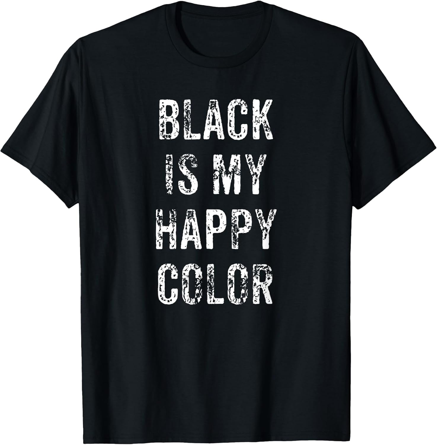 Funny Black is My Happy Color Goth Punk Emo Gift T-Shirt Small