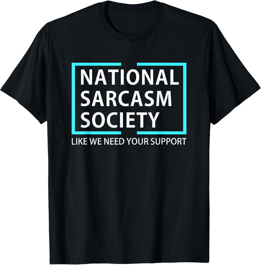 Funny Sarcastic Tshirts & Funny Sarcasm Shirts
