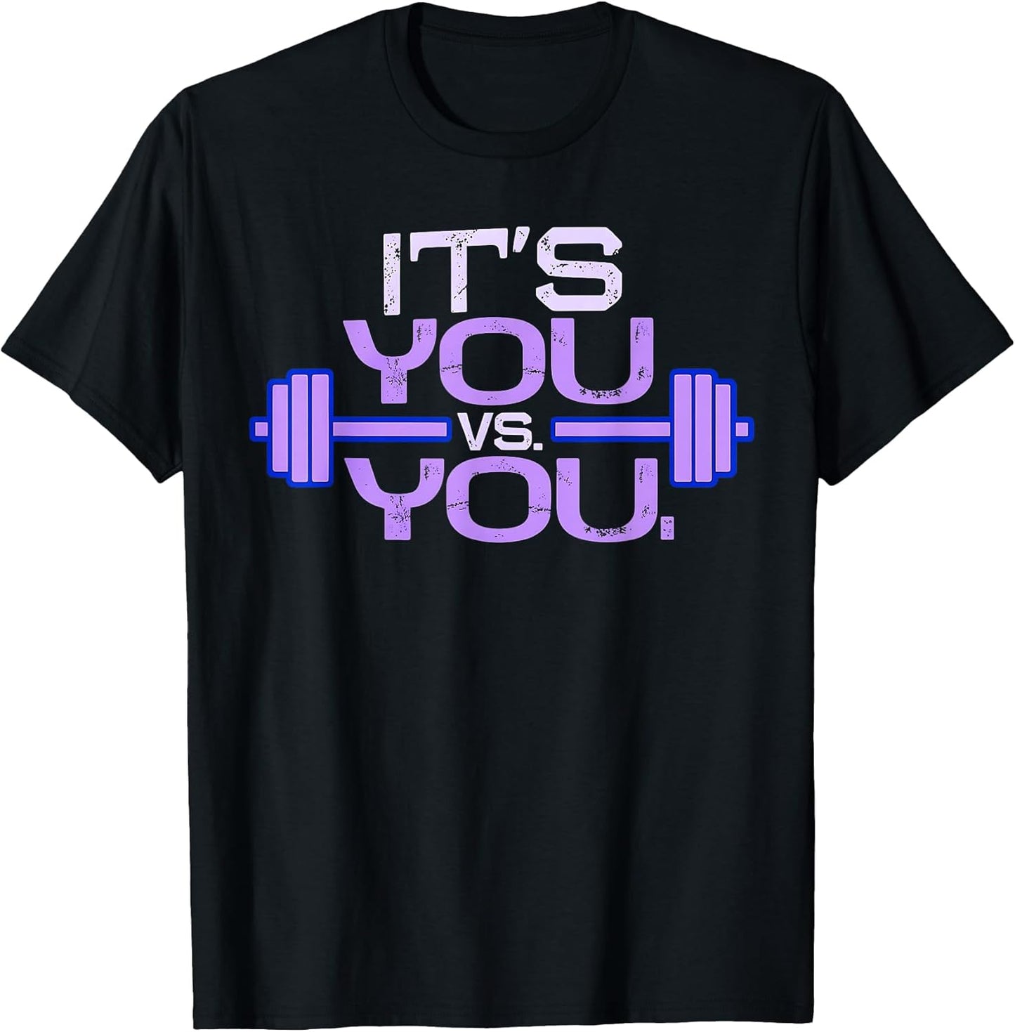 Its vs. You Workout Gym Exercise Motivation & Fitness T-Shirt
