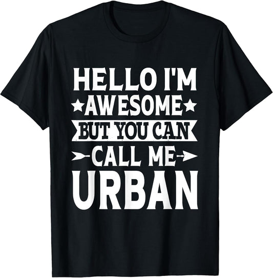 Urban Surname Call Me Urban Family Team Last Name Urban T-Shirt