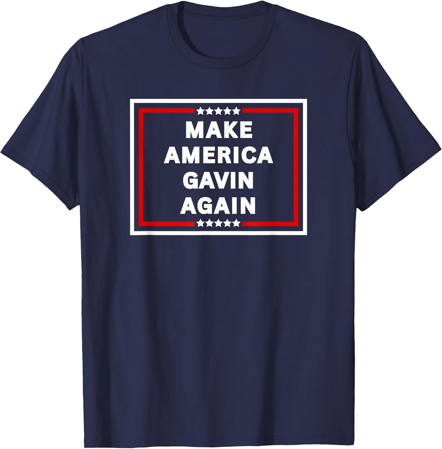 Funny Sarcastic Gavin Newsom Trolling Trump Tee