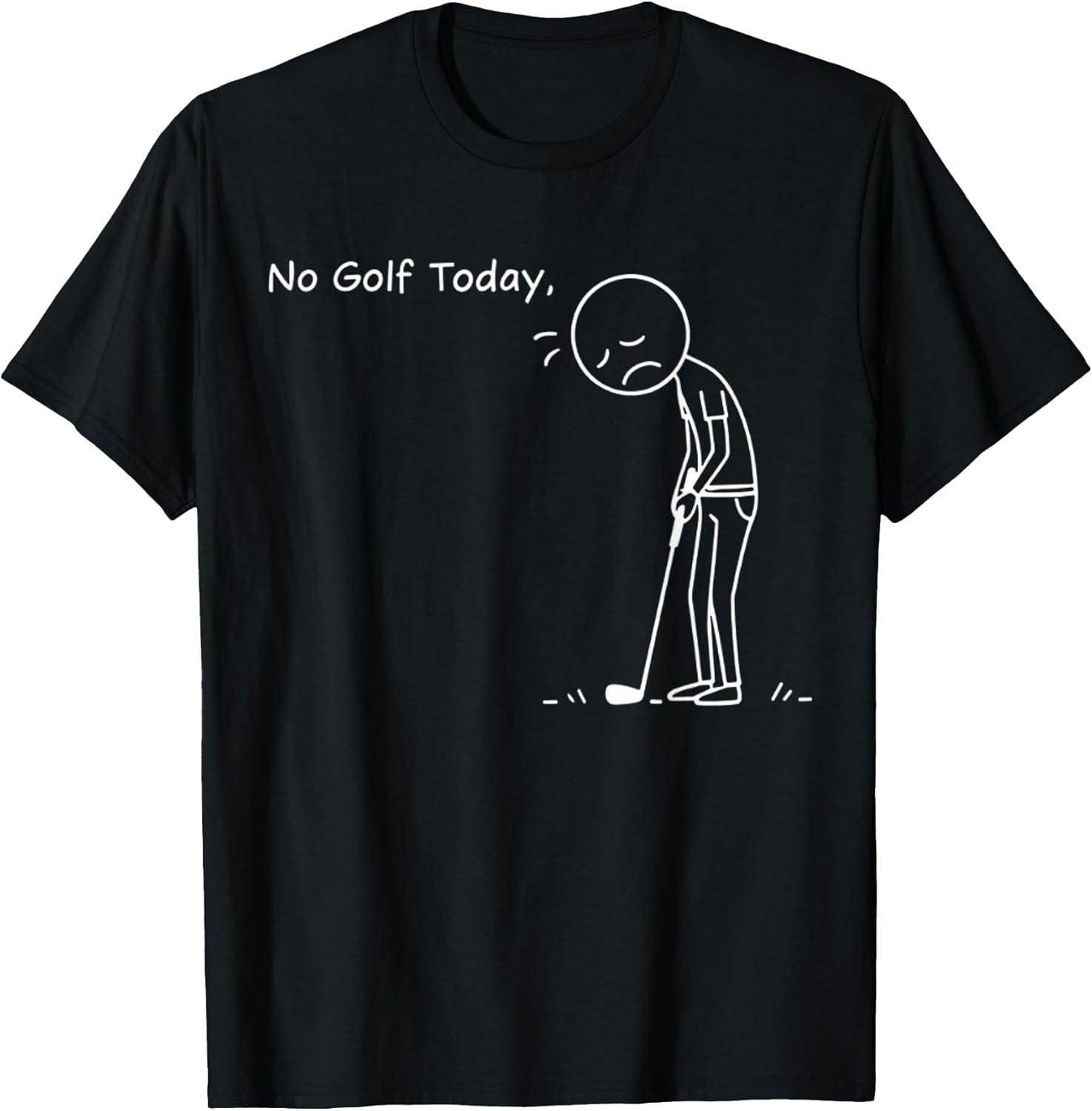 No Golf Today Minimalist Golf Funny Stickman Golfer T-Shirt